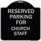 Signmission Parking Reserved for Church Staff Heavy-Gauge Aluminum Architectural Sign, 18" x 18", BS-1818-23393 A-DES-BS-1818-23393 - alternate 1